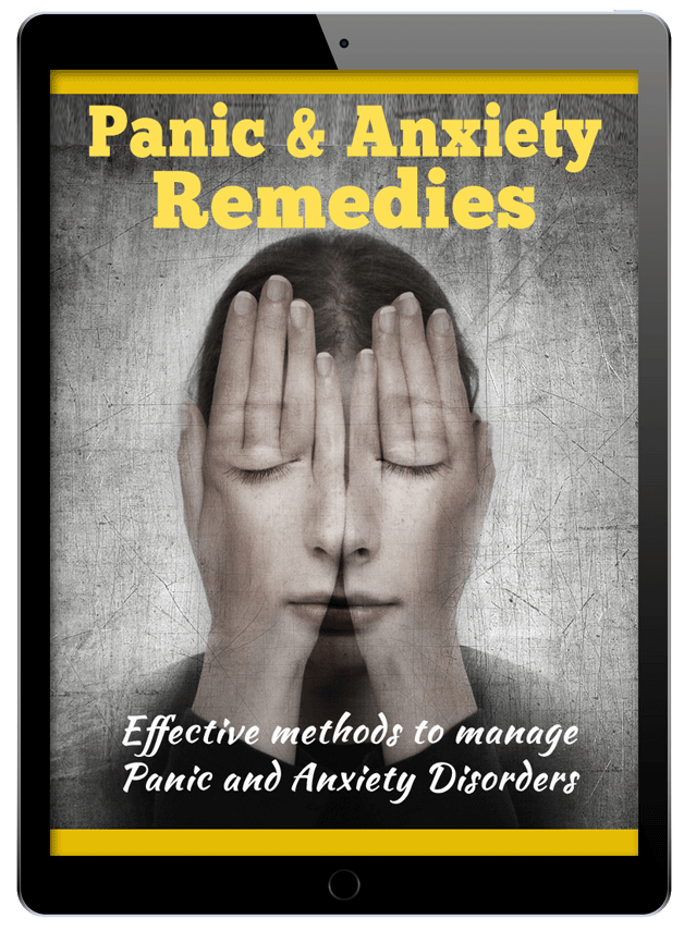Panic & Anxiety Remedies - Effective Methods to Manage Panic and Anxiety Disorders